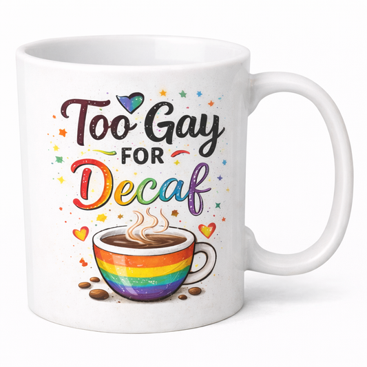 Too Gay for Decaf