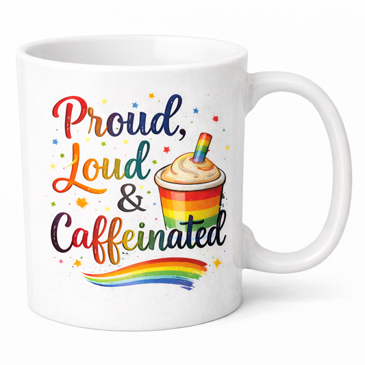 Proud, Loud & Caffeinated