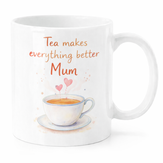 Tea Makes Everything Better